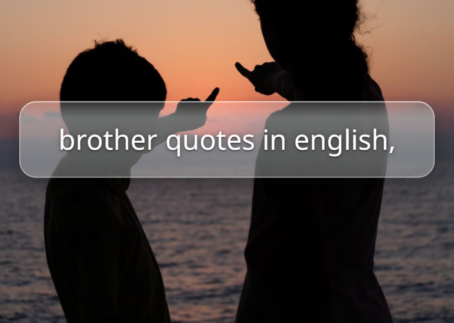 [20+] Brother Quotes in English, 2026
