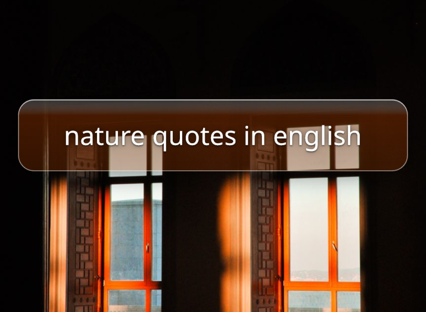 [470+] Nature Quotes in English 2026